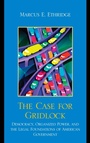 Cover: The Case for Gridlock - Lexington Books