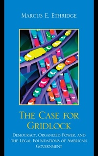 Enlarge image Cover: The Case for Gridlock - Lexington Books