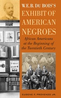 Cover: W. E. B. DuBois's Exhibit of American Negroes - Rowman & Littlefield Publishers