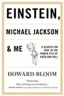 Cover: Einstein, Michael Jackson & Me - Backbeat Books