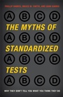 Cover: The Myths of Standardized Tests - Rowman & Littlefield Publishers