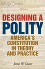 Cover: Designing a Polity - Rowman & Littlefield Publishers