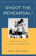 Cover: Shoot the Rehearsal! - Scarecrow Press