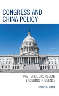 Enlarge image Cover: Congress and China Policy - Lexington Books