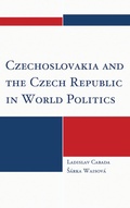 Cover: Czechoslovakia and the Czech Republic in World Politics - Lexington Books