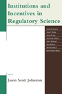 Cover: Institutions and Incentives in Regulatory Science - Lexington Books