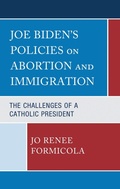 Cover: Joe Biden's Policies on Abortion and Immigration - Lexington Books