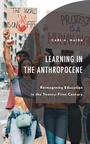 Cover: Learning in the Anthropocene - Lexington Books