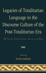 Cover: Legacies of Totalitarian Language in the Discourse Culture of the Post-Totalitarian Era - Lexington Books