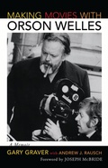 Cover: Making Movies with Orson Welles - Scarecrow Press