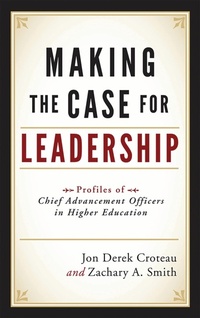 Enlarge image Cover: Making the Case for Leadership - Rowman & Littlefield