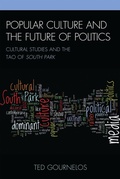 Cover: Popular Culture and the Future of Politics - Lexington Books