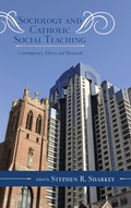 Cover: Sociology and Catholic Social Teaching - Scarecrow Press