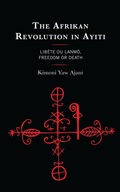 Cover: The Afrikan Revolution in Ayiti - Lexington Books