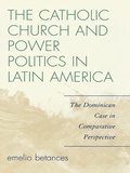 Cover: The Catholic Church and Power Politics in Latin America - Rowman & Littlefield Publishers