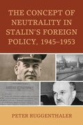 Cover: The Concept of Neutrality in Stalin's Foreign Policy, 1945-1953 - Bloomsbury eBooks US