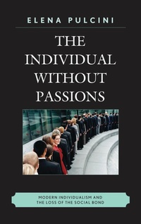 Enlarge image Cover: The Individual without Passions - Lexington Books