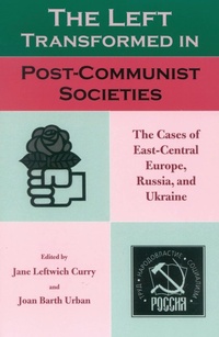 Enlarge image Cover: The Left Transformed in Post-Communist Societies - Rowman & Littlefield