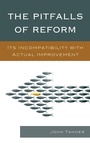 Cover: The Pitfalls of Reform - Rowman & Littlefield Education