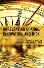 Cover: Unrelenting Change, Innovation, and Risk - Bloomsbury eBooks US
