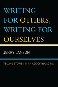 Enlarge image Cover: Writing for Others, Writing for Ourselves - Rowman & Littlefield Publishers