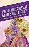 Cover: Writing Blackgirls' and Women's Health Science - Lexington Books