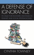 Cover: A Defense of Ignorance - Lexington Books