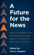 Cover: A Future for the News - Rowman & Littlefield