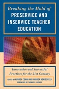 Cover: Breaking the Mold of Preservice and Inservice Teacher Education - Rowman & Littlefield Education