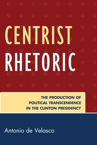Abbildung von: Centrist Rhetoric - Bloomsbury eBooks US