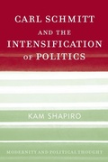 Cover: Carl Schmitt and the Intensification of Politics - Rowman & Littlefield Publishers