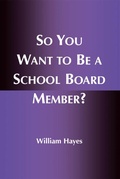 Cover: So You Want to Be a School Board Member? - Rowman & Littlefield Education