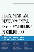 Cover: Brain, Mind, and Developmental Psychopathology in Childhood - Jason Aronson, Inc.