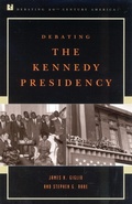 Cover: Debating the Kennedy Presidency - Bloomsbury eBooks US
