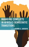 Cover: Managing Conflicts in Africa's Democratic Transitions - Lexington Books