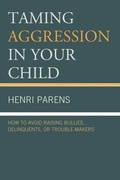 Cover: Taming Aggression in Your Child - Jason Aronson, Inc.