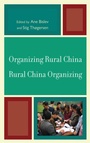 Cover: Organizing Rural China - Rural China Organizing - Lexington Books