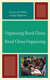 Enlarge image Cover: Organizing Rural China - Rural China Organizing - Lexington Books