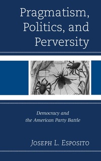 Bild: Pragmatism, Politics, and Perversity - Lexington Books