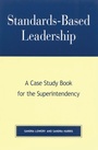 Cover: Standards-Based Leadership - Rowman & Littlefield Education