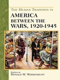Cover: The Human Tradition in America between the Wars, 1920-1945 - Rowman & Littlefield Publishers