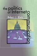 Cover: The Politics of Internet Communication - Rowman & Littlefield Publishers