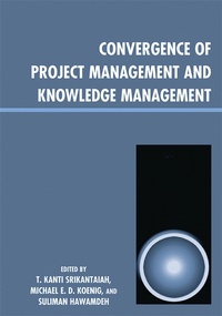 Enlarge image Cover: Convergence of Project Management and Knowledge Management - Scarecrow Press
