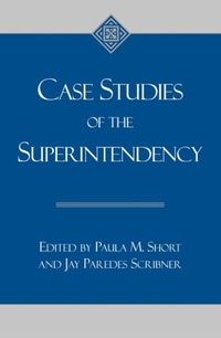 Enlarge image Cover: Case studies of the superintendency - Rowman & Littlefield Education
