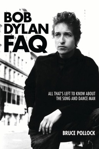 Enlarge image Cover: Bob Dylan FAQ - Backbeat Books