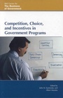 Cover: Competition, Choice, and Incentives in Government Programs - Rowman & Littlefield Publishers