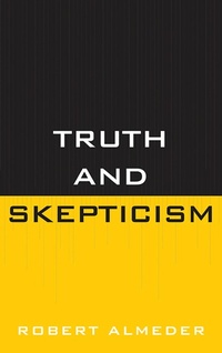 Enlarge image Cover: Truth and Skepticism - Rowman & Littlefield Publishers
