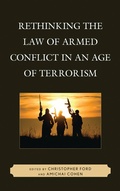 Cover: Rethinking the Law of Armed Conflict in an Age of Terrorism - Lexington Books