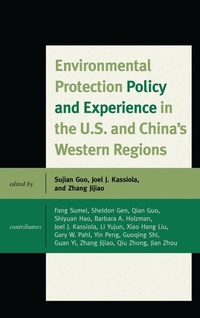 Enlarge image Cover: Environmental Protection Policy and Experience in the U.S. and China's Western Regions - Lexington Books
