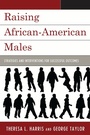 Cover: Raising African-American Males - Rowman & Littlefield Education